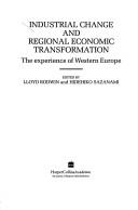 Cover of: Industrial Change and Regional Economic Transformation: The Experience of Western Europe