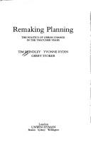 Remaking planning : the politics of urban change in the Thatcher years