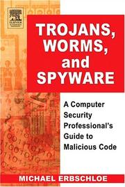 Cover of: Trojans, worms, and spyware: a computer security professional's guide to malicious code