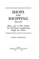 Cover of: Shops and shopping, 1800-1914