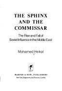 Cover of: The sphinx and the commissar: the rise and fall of Soviet influence in the Middle East