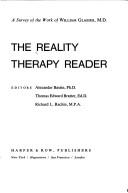 Cover of: The Reality therapy reader: a survey of the work of William Glasser, M.D.