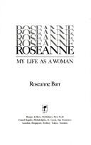 Cover of: Roseanne: my life as a woman