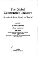 The Global construction industry : strategies for entry, growth and survival