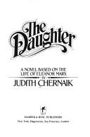 Cover of: The daughter by Judith Chernaik