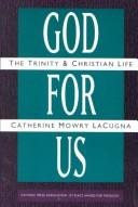 God for us by Catherine Mowry LaCugna
