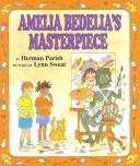 Cover of: Amelia Bedelia's Masterpiece (Amelia Bedelia)