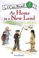 Cover of: At Home in a New Land (I Can Read Book 3) by Joan Sandin