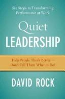 Cover of: Quiet Leadership by David Rock