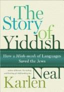 Cover of: The Story of Yiddish by Neal Karlen