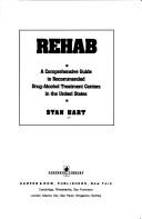 Cover of: Rehab: a comprehensive guide to recommended drug-alcohol treatment centers in the United States