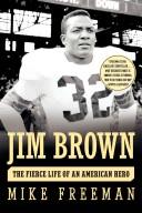 Cover of: Jim Brown: The Fierce Life of an American Hero