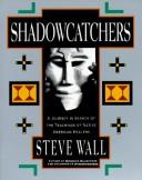 Cover of: Shadowcatchers by Steve Wall