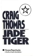 Jade Tiger by Craig Thomas, Craig Thomas