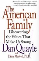 Cover of: The American Family: Discovering the Values That Make Us Strong