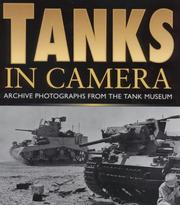 Tanks in camera : the Western Desert, 1940-1943 : archive photographs from the Tank Museum