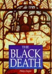 The Black Death by Ziegler, Philip., Philip Ziegler