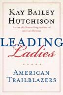Cover of: Leading Ladies: American Trailblazers