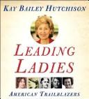 Cover of: Leading Ladies LP: American Trailblazers