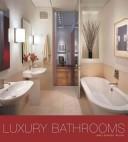 Cover of: Luxury Bathrooms by James Grayson Trulove