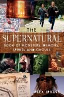 Cover of: The Supernatural book of monsters, spirits, demons and ghouls
