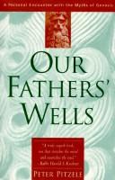 Our Fathers' Wells by Peter Pitzele