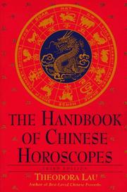 Cover of: The handbook of Chinese horoscopes by Theodora Lau