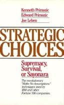 Strategic choices : supremacy, survival, or sayonara