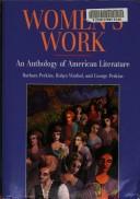 Cover of: Women's Work: An Anthology of American Literature