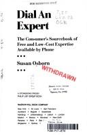 Cover of: Dial an Expert: The Consumer's Sourcebook of Free and Low Cost Expertise Available by Phone