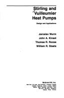 Stirling and Vuilleumeir heat pumps by Jaroslav Wurm, John A. Kinast, Thomas R. Roose, William R. Staats