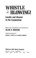 Cover of: Whistle-Blowing: Loyalty and Dissent in the Corporation