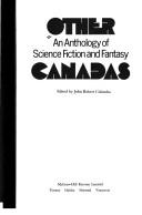 Cover of: Other Canadas: an anthology of science fiction and fantasy
