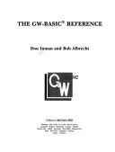 The GW-BASIC reference by Don Inman, Bob Albrecht
