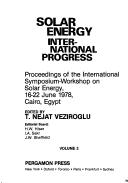 Solar energy : international progress : proceedings of the International Symposium-Workshop on Solar Energy, 16-22 June 1978, Cairo, Egypt