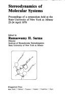 Cover of: Stereodynamics of molecular systems: proceedings of a symposium held at the State University of New York at Albany, 23-24 April 1979