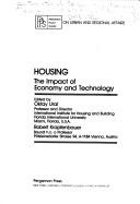 Cover of: Housing | International Conference on Housing, the Impact of Economy and Technology (1981 Vienna, Austria)