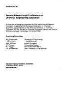 Second International Conference on Chemical Engineering Education : a three-day symposium organised by the Institution of Chemical Engineers on behalf of the European Federation of Chemical Engineers,