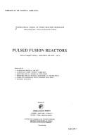 Pulsed fusion reactors : [proceedings of the] International School of Fusion Reactor Technology, 'Ettore Majorana' Centre for Scientific Culture [held in] Erice-Trapani (Sicily), September 9th-20th, 1