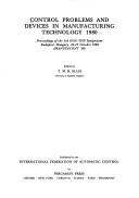 Control problems and devices in manufacturing technology 1980 : proceedings of the 3rd IFAC/IFIP Symposium, Budapest, Hungary, 22-25 October 1980 (MANUFACONT '80)