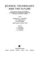 Cover of: Science, technology, and the future: Soviet scientists analysis of the problems of and prospects for the development of science and technology and their role in society