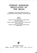 Steroid hormone regulation of the brain : proceedings of an international symposium held at the Wenner-Gren Center, Stockholm, 27-28 October 1980