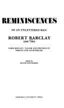 Reminiscences of an unlettered man : Robert Barclay 1850-1924 : farm servant, tailor and postman in Forgue and Auchterless