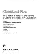 Visualized flow : fluid motion in basic and engineering situations
