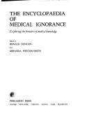 The Encyclopaedia of medical ignorance : exploring the frontiers of medical knowledge