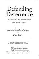 Cover of: Defending deterrence: managing the ABM treaty regimeinto the 21st century