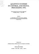 Adaptive systems in control and signal processing 1992 : selected papers from the Fourth IFAC Symposium, Grenoble, France, 1-3 July 1992