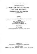 Theory of magnetically confined plasmas : proceedings of the course held in Varenna, Italy, 1-10 September 1977 [organized by the] International School of Plasma Physics ...