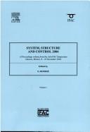 System, structure and control 2004 : a proceedings volume from the 2nd IFAC Symposium, Oaxaca, Mexico, 8-10 December 2004