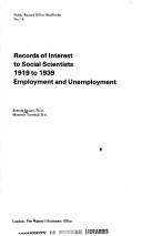 Records of interest to social scientists, 1919 to 1939, employment and unemployment